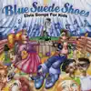 Music for Little People Choir - Blue Suede Shoes: Elvis Songs For Kids